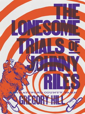 cover image of The Lonesome Trials of Johnny Riles